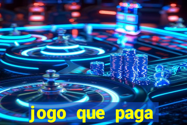 jogo que paga dinheiro de verdade sem precisar depositar